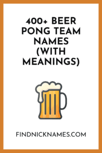 Names for Beer Pong Teams